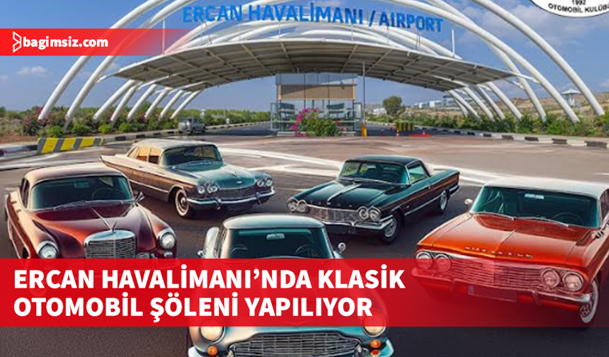 Ercan Havalimanı’nda klasik otomobil şöleni yapılıyor