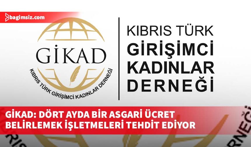 GİKAD: Dört ayda bir asgari ücret  belirlemek işletmeleri tehdit ediyor