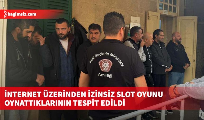 İnternet üzerinden izinsiz slot oyunu oynattıklarının tespit edildi