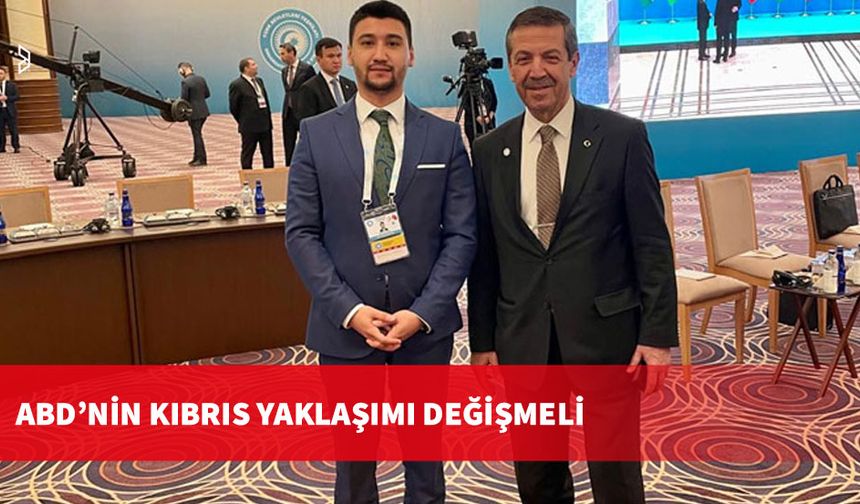 Dışişleri Bakanı Tahsin Ertuğruloğlu: ABD’nin Kıbrıs yaklaşımı değişmeli