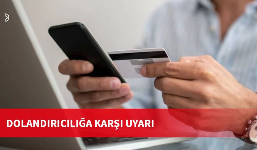 Sosyal medya ve mesaj yoluyla dolandırıcılığa karşı uyarı!