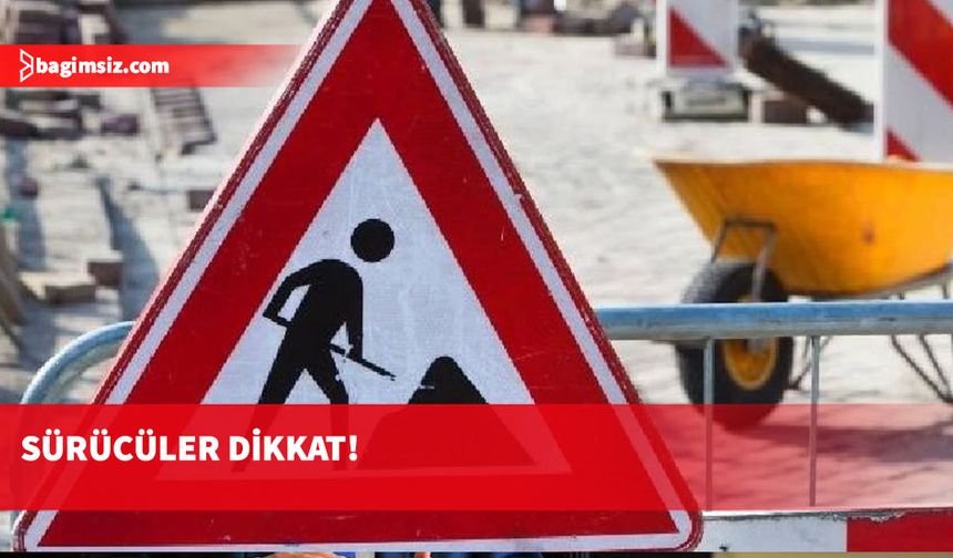 Ortaköy Hatice Tahsin Erönen Sokak kanalizasyon çalışması nedeniyle trafiğe kapatılacak