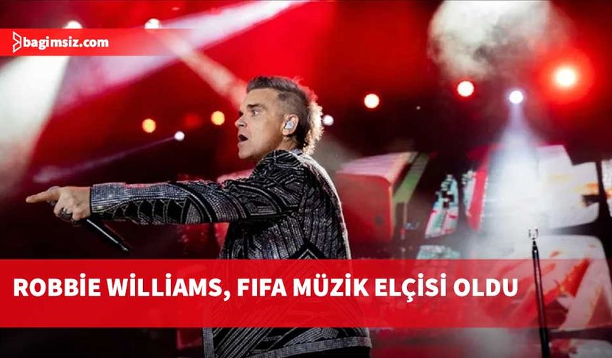 Robbie Williams, FIFA Müzik Elçisi oldu