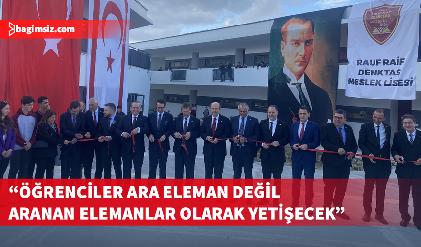 Rauf Raif Denktaş Meslek Lisesi açıldı