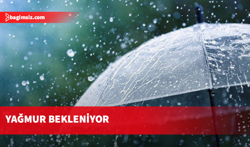 Yarından itibaren salı gününe kadar yağmur bekleniyor