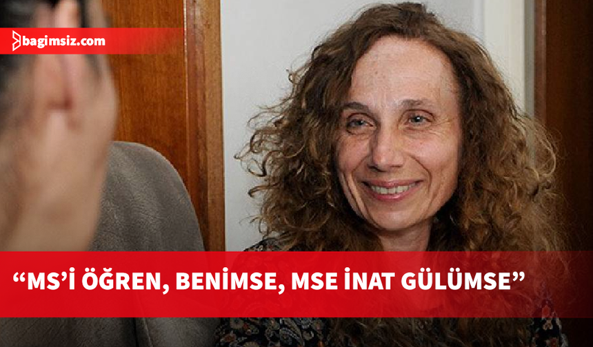 MS Derneği Başkanı Hançerli'den "MS farkındalık" çağrısı