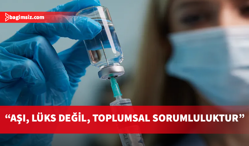 KTTB: Aşıya ücretsiz erişim mümkündür; sağlık haktır