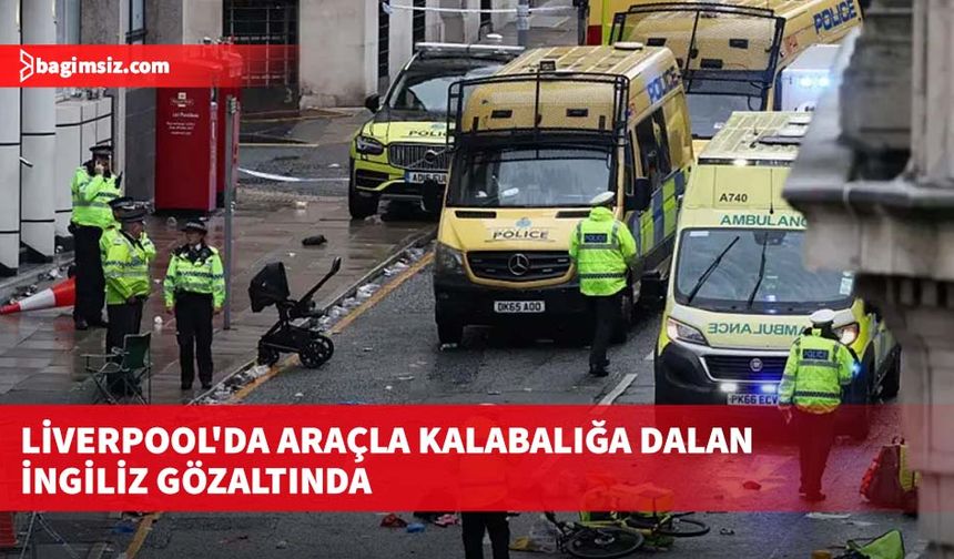 Liverpool'da araçla kalabalığa dalan İngiliz, cinayete teşebbüs ve uyuşturucu suçlarından gözaltında