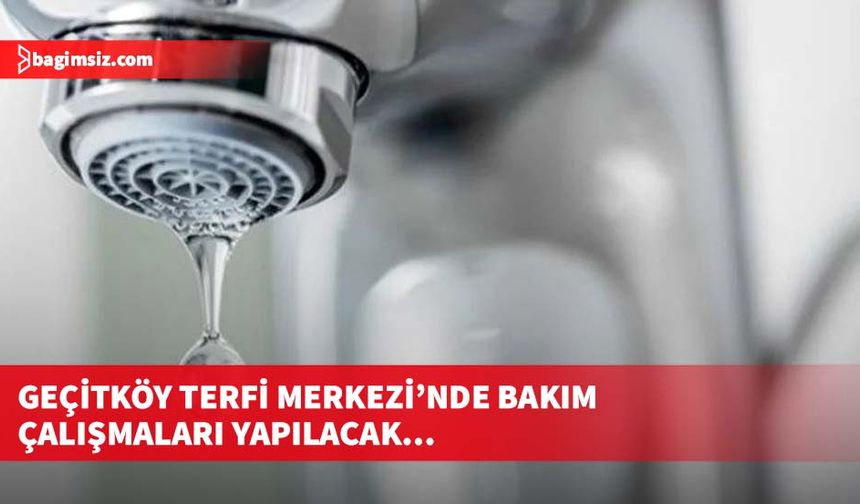 Su kesintisi yaşanabilir