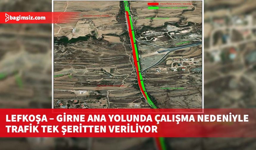 Lefkoşa – Girne ana yolunda çalışma nedeniyle trafik tek şeritten veriliyor