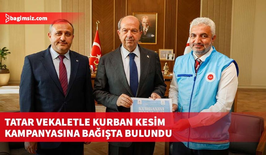 Tatar vekaletle kurban kesim kampanyasına bağışta bulundu