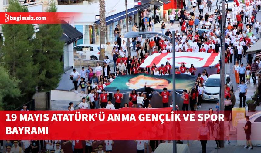 19 Mayıs Atatürk’ü Anma Gençlik ve Spor Bayramı...Resmi kutlamalar Çavuşoğlu’nun yarın BRT’de yapacağı konuşmayla başlayacak