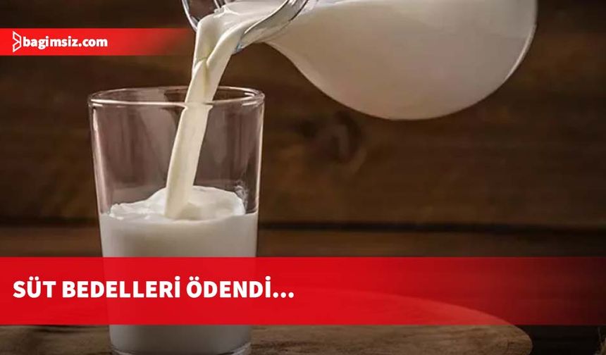Süt bedelleri ödendi...