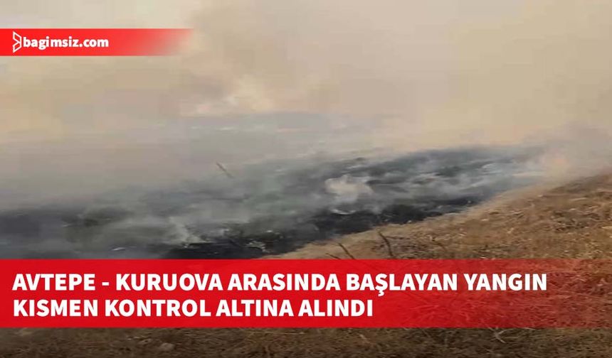 Avtepe - Kuruova arasında başlayan yangın kısmen kontrol altına alındı