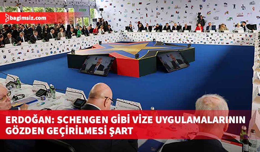 Erdoğan: Schengen gibi vize uygulamalarının gözden geçirilmesi şart