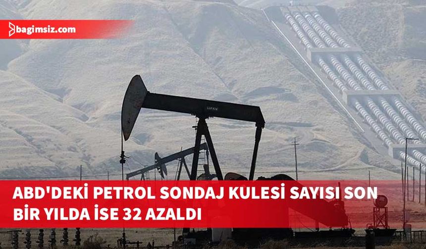 ABD'nin petrol sondaj kulesi sayısı azaldı