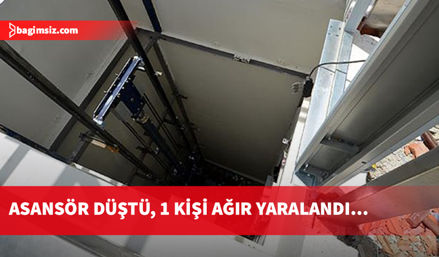 Asansör düştü, 25 yaşındaki Kılıçsallayan ağır yaralandı...