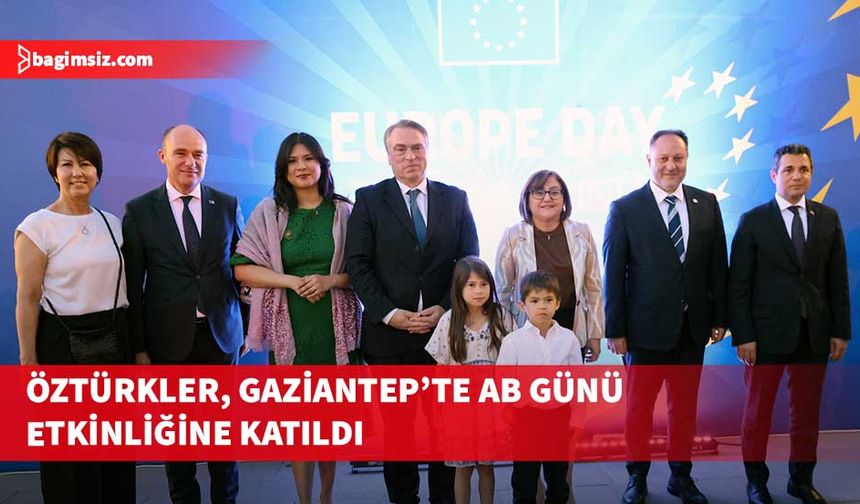 Öztürkler, Gaziantep’te AB Günü etkinliğine katıldı