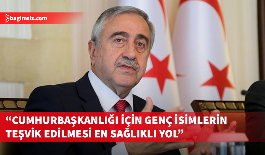 Akıncı’dan Cumhurbaşkanlığı adaylığı açıklaması: Söz konusu değil!