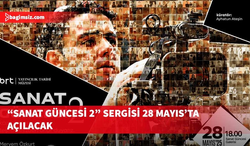 BRTK Yayıncılık Tarihi Müzesi’nin ev sahipliğini yapacağı “Sanat Güncesi 2” adlı karma sergi 28 Mayıs’ta açılacak