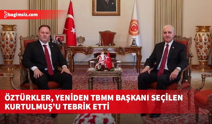 Öztürkler, yeniden TBMM Başkanı seçilen Kurtulmuş’u tebrik etti