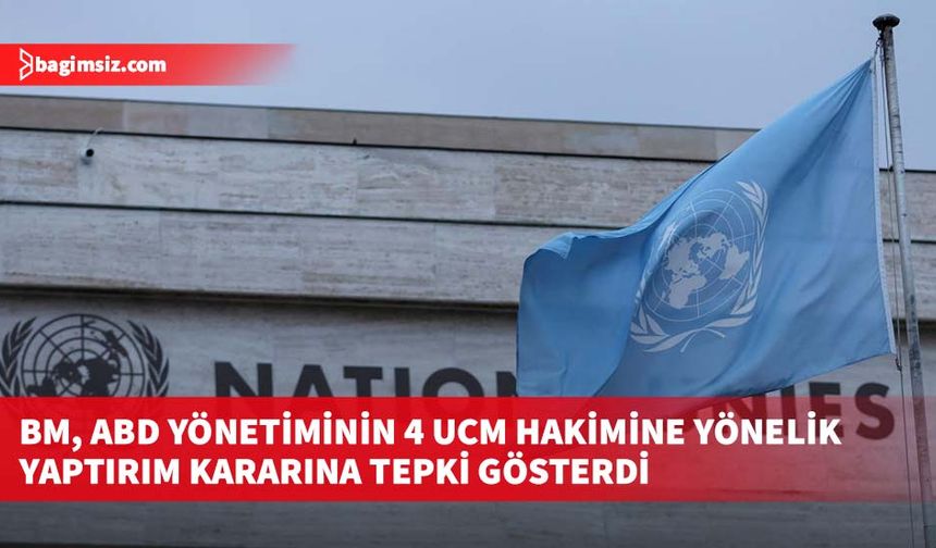 BM, ABD yönetiminin 4 UCM hakimine yönelik yaptırım kararına tepki gösterdi