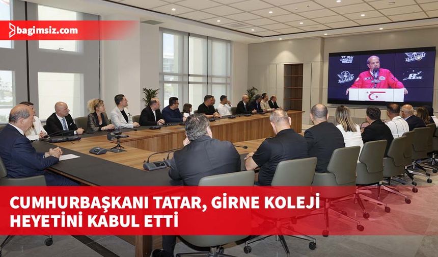 Cumhurbaşkanı Tatar, Girne Koleji heyetini kabul etti