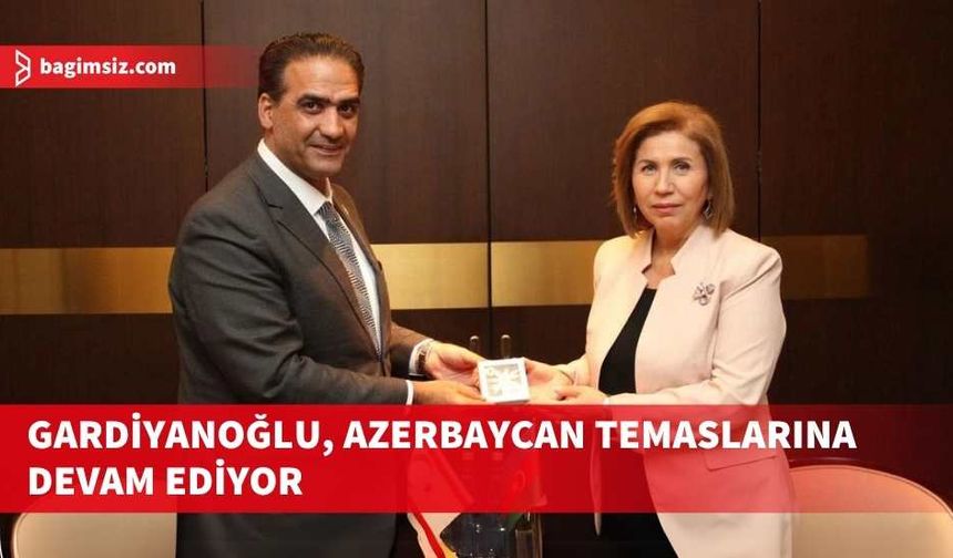 Gardiyanoğlu, Azerbaycan Aile, Kadın ve Çocuk İşleri Devlet Komitesi Başkanı ile görüştü