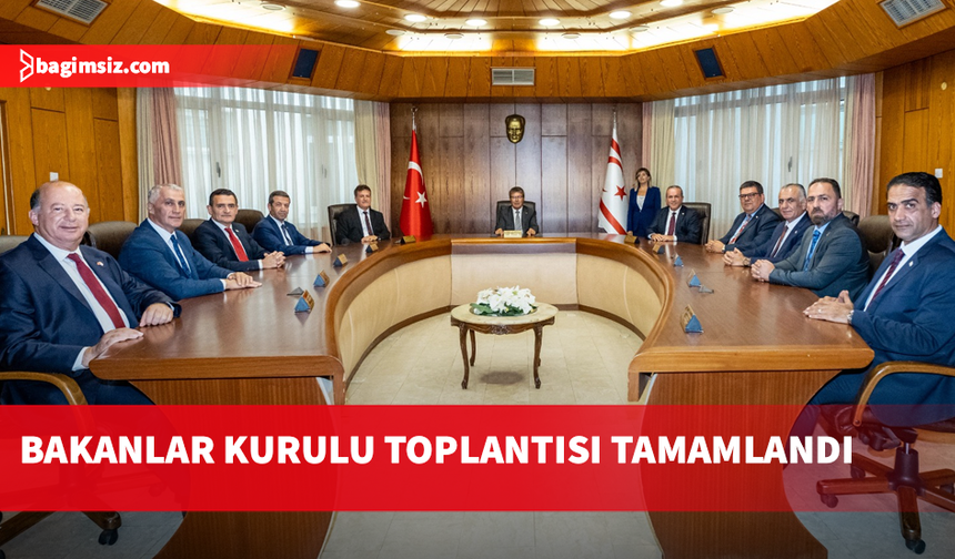 Bakanlar Kurulu toplantısı sona erdi