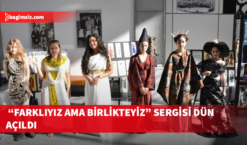 “Farklıyız Ama Birlikteyiz” sergisi açıldı
