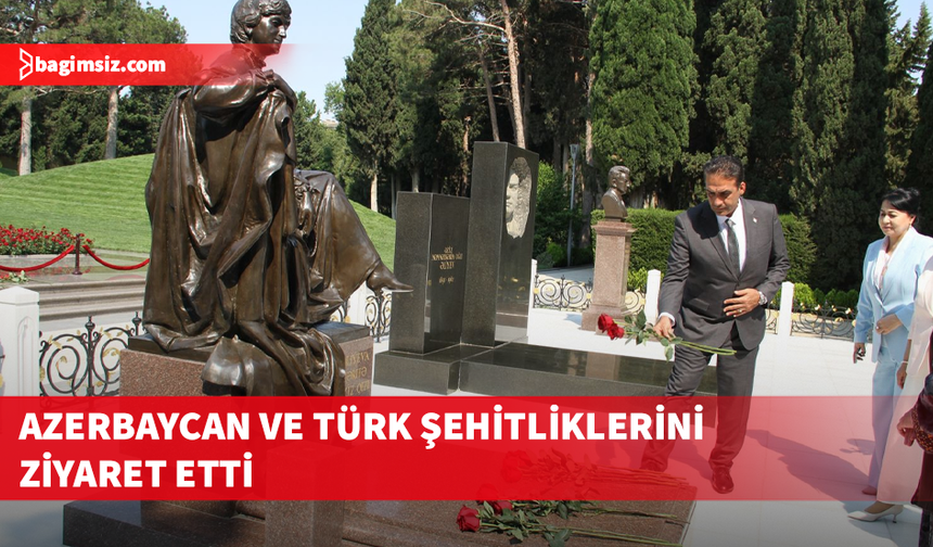 Bakan Gardiyanoğlu, Azerbaycan ve Türk şehitliklerini ziyaret etti