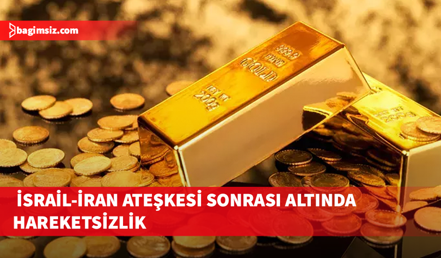 Altın hareketsiz seyrediyor