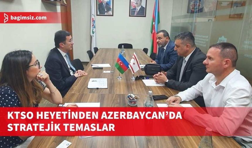 KTSO heyeti, “Azerbaycan Ulusal Girişimciler Organizasyonu” yöneticileriyle görüştü