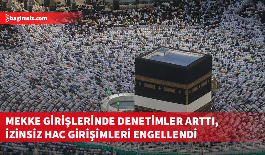 Suudi Arabistan’da 75 bin kişi hac yönetmeliklerini ihlal ettiği için geri gönderildi