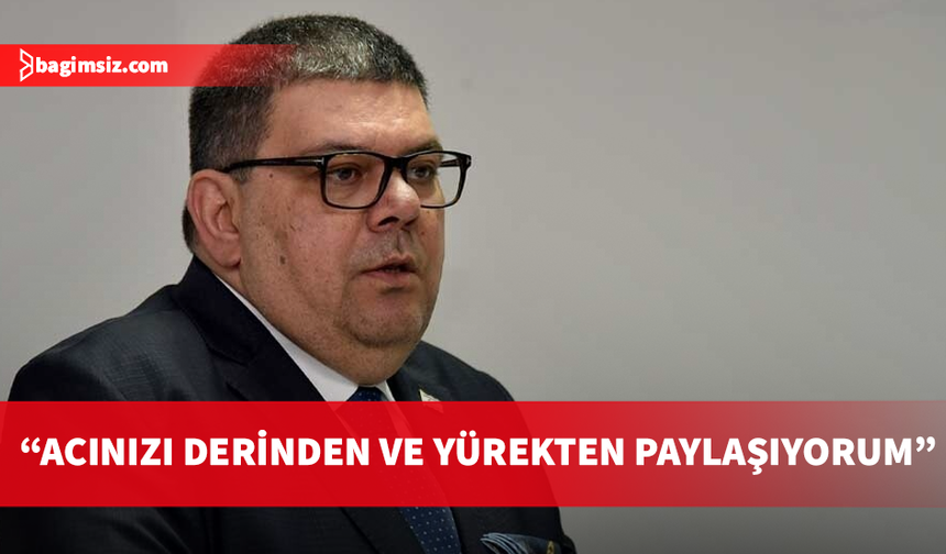 Berova'dan Ünal Üstel’e başsağlığı mesajı