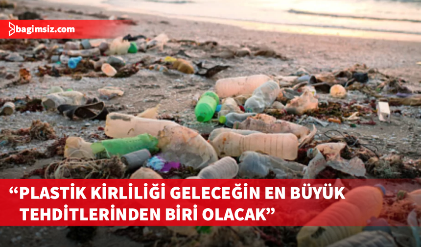 Kimya Mühendisleri Odası: “Plastik kirliliği geleceğin en önemli sorunlarından biri”