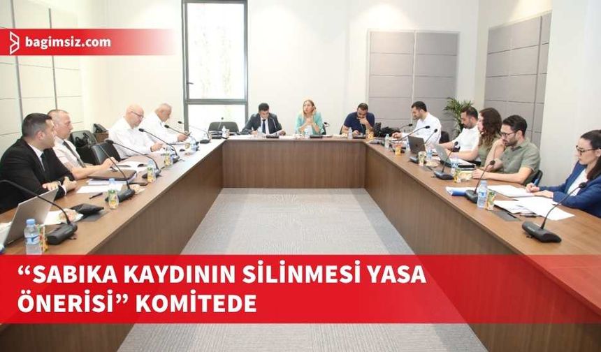Sabıka Kaydına Silme Düzenlemesi Meclis'te Ele Alındı