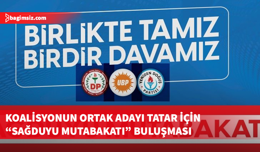 UBP, DP ve YDP, Tatar’a desteklerini bu akşam "Sağduyu Mutabakatı" etkinliğinde duyuracak