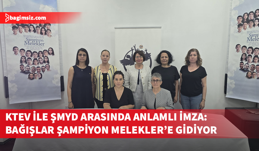 Kıbrıs Türk Eğitim Vakfı ile Şampiyon Melekleri Yaşatma Derneği protokol imzaladı