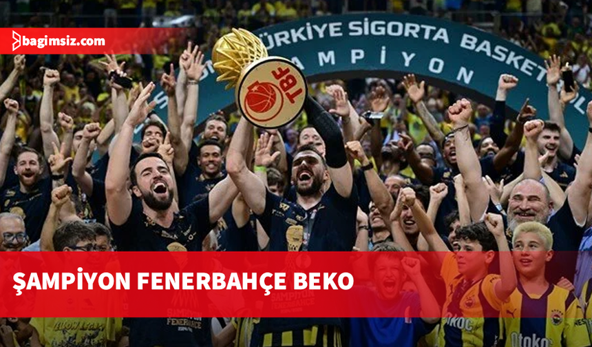Basketbol Süper Ligi'nde şampiyon Fenerbahçe Beko