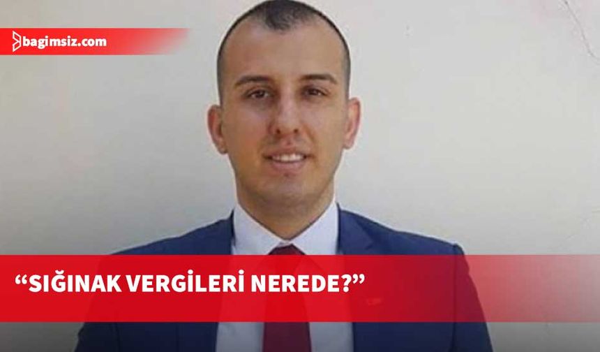Avcıoğlu KKTC’de yıllardır inşaatlardan toplanan sığınak vergilerinin akıbetini sordu