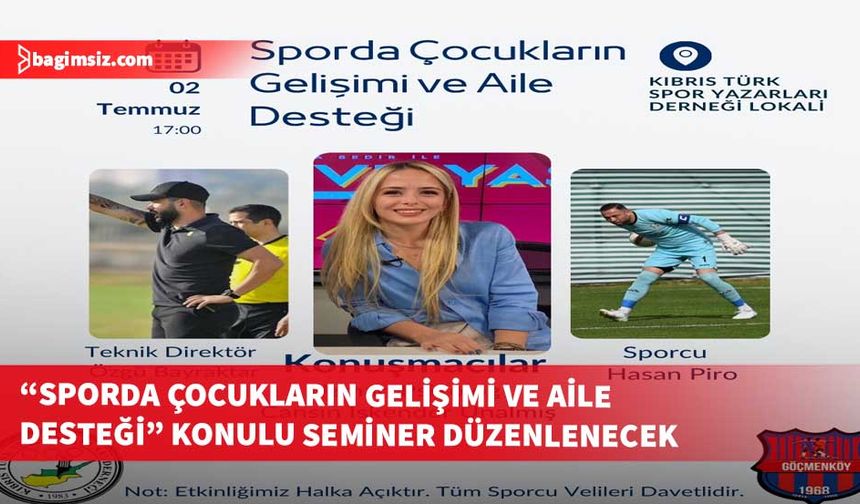 Kıbrıs Türk Spor Yazarları Derneği, “Sporda Çocukların Gelişimi ve Aile Desteği” konulu seminer düzenliyor