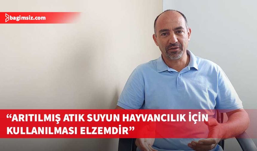 Uluçam: “Sürdürülebilir hayvancılık sektörü için arıtılmış atık suyun kullanılması elzemdir”