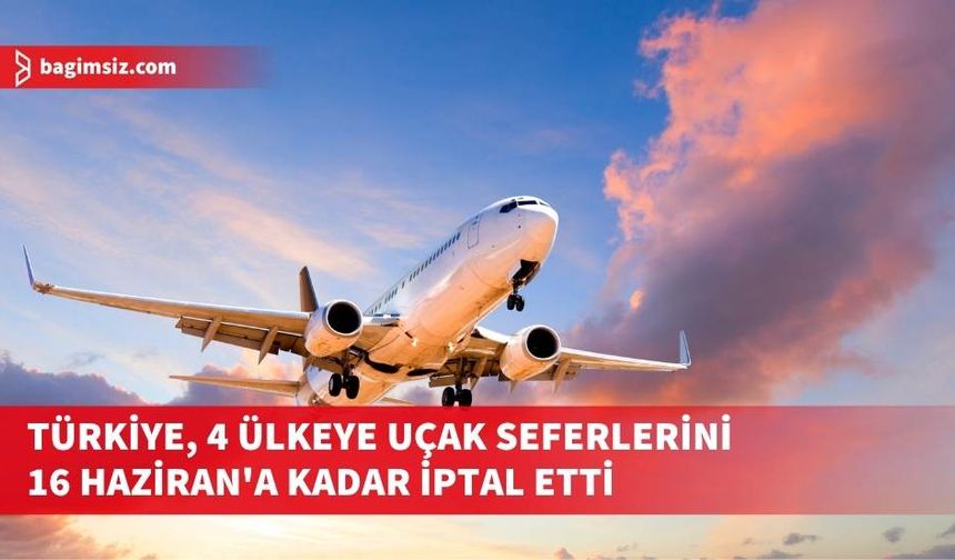Türkiye’den Ortadoğu’ya uçuşlar durdu