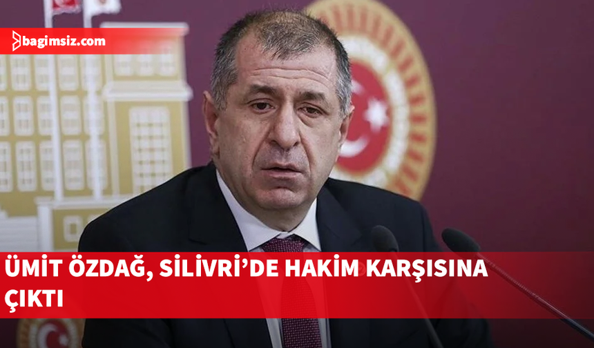 Ümit Özdağ'ın tutukluluk hali devam edecek, duruşma 17 Haziran'a ertelendi
