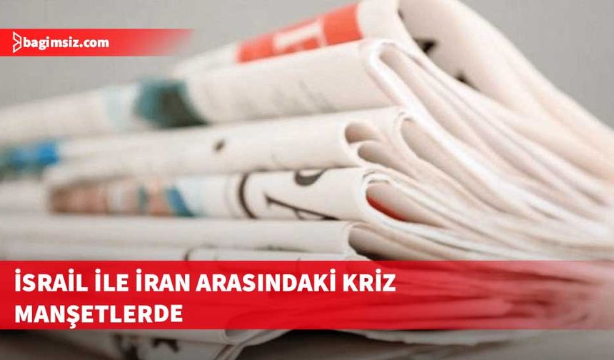 İsrail ile İran arasındaki kriz Rum gazetelerinin manşetlerinde yer buldu