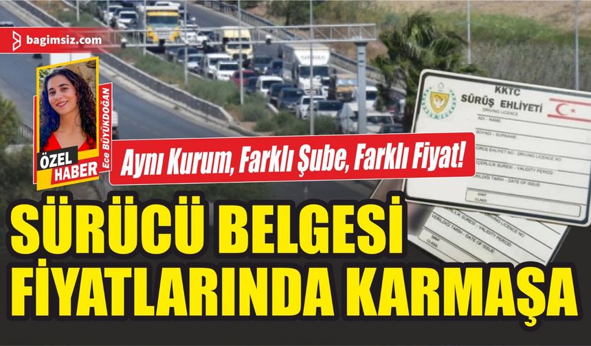 Ehliyette bölgeden bölgeye fiyat uçurumu!