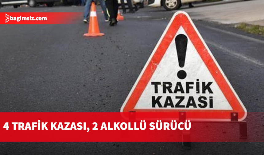 Alkollü sürücüler kazaya sebebiyet verdi