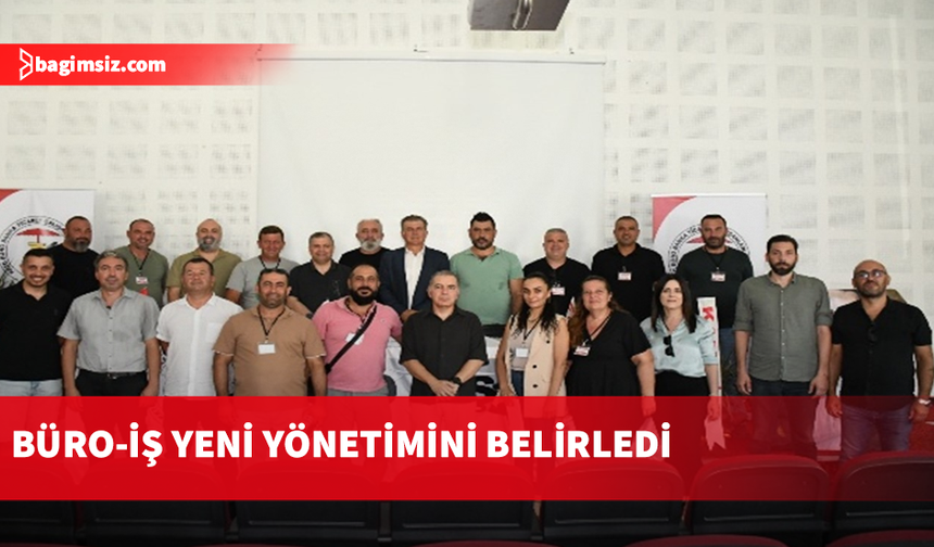 Büro-İş yeni yönetimini belirledi