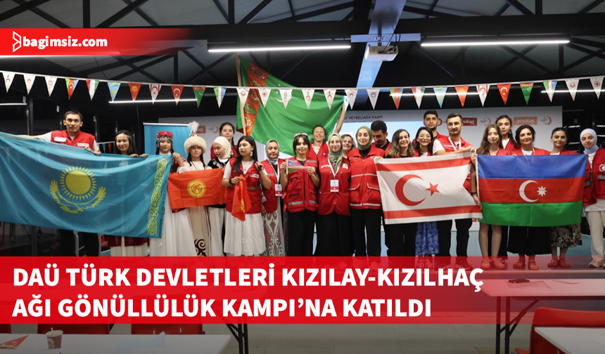 DAÜ Türk Devletleri Kızılay-Kızılhaç Ağı Gönüllülük Kampı’na katıldı